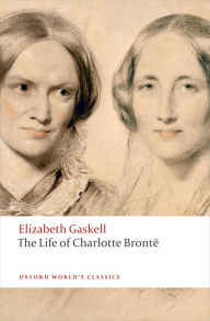 Title: The Life of Charlotte Brontë, Author: Elizabeth Gaskell