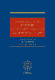 Title: Damages Claims for the Infringement of EU Competition Law, Author: Ioannis Lianos