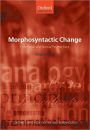 Morphosyntactic Change: Functional and Formal Perspectives