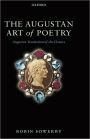 The Augustan Art of Poetry: Augustan Translation of the Classics