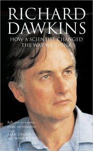 Title: Richard Dawkins: How a scientist changed the way we think, Author: Alan Grafen