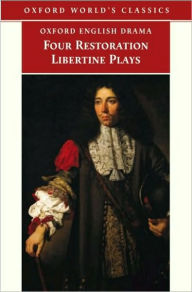 Title: Four Restoration Libertine Plays, Author: Deborah Payne Fisk