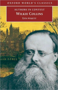 Title: Wilkie Collins (Authors in Context), Author: Lyn Pykett