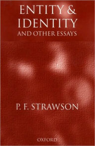 Title: Entity and Identity: And other essays, Author: P. F. Strawson