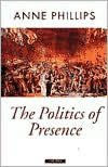 Title: The Politics of Presence, Author: Anne Phillips