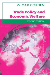 Title: Trade Policy and Economic Welfare, Author: W. Max Corden