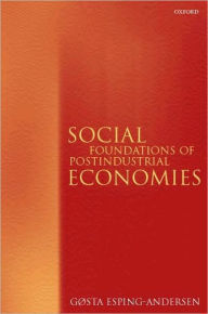 Title: Social Foundations of Postindustrial Economies, Author: Gosta Esping-Andersen