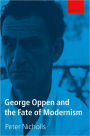 George Oppen and the Fate of Modernism