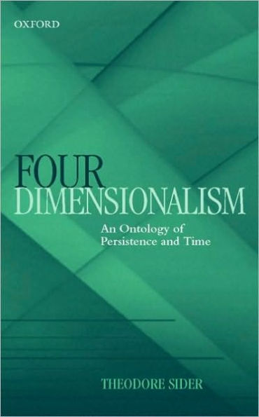 Four-Dimensionalism: An Ontology of Persistence and Time