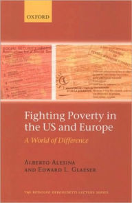 Title: Fighting Poverty in the US and Europe: A World of Difference, Author: Alberto Alesina
