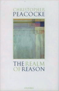 Title: The Realm of Reason, Author: Christopher Peacocke