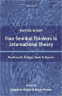 Four Seminal Thinkers in International Theory: Machiavelli, Grotius, Kant, and Mazzini