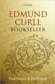 Title: Edmund Curll, Bookseller, Author: Paul Baines