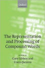 The Representation and Processing of Compound Words