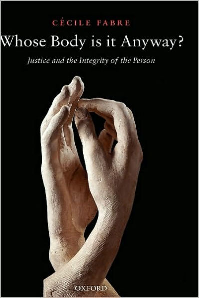 Whose Body is it Anyway?: Justice and the Integrity of the Person