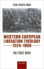 Western European Liberation Theology: The First Wave (1924-1959)