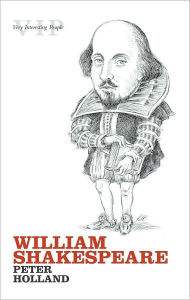 Title: William Shakespeare, Author: Peter Holland