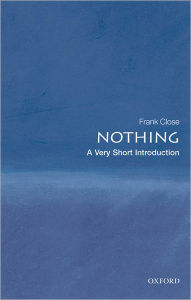 Title: Nothing: A Very Short Introduction, Author: Frank Close