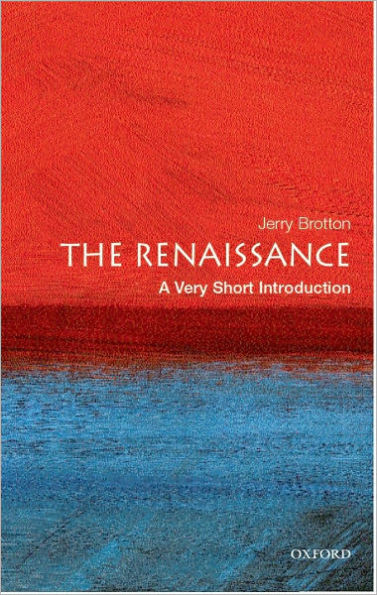 The Renaissance: A Very Short Introduction