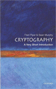 Title: Cryptography: A Very Short Introduction, Author: Fred Piper