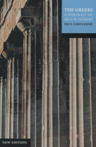 Title: The Greeks: A Portrait of Self and Others, Author: Paul Cartledge