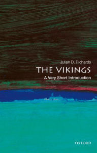 Title: The Vikings: A Very Short Introduction, Author: Julian D. Richards