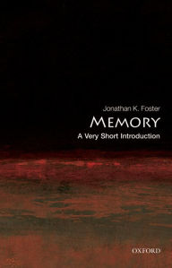 Title: Memory: A Very Short Introduction, Author: Jonathan K. Foster