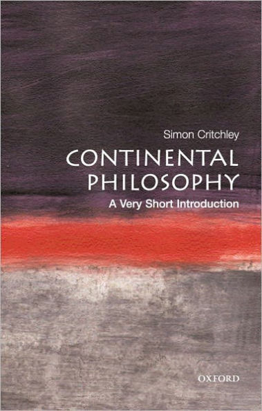 Continental Philosophy: A Very Short Introduction