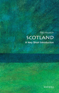 Title: Scotland: A Very Short Introduction, Author: Rab Houston