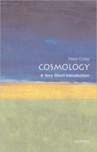 Title: Cosmology: A Very Short Introduction, Author: Peter Coles