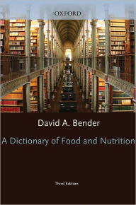 Title: A Dictionary of Food and Nutrition, Author: David A. Bender
