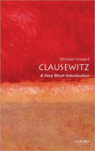 Title: Clausewitz: A Very Short Introduction, Author: Michael Howard
