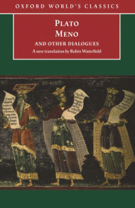 Title: Meno and Other Dialogues: Charmides, Laches, Lysis, Meno, Author: Plato