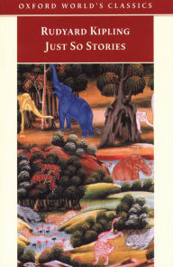 Title: Just So Stories for Little Children, Author: Rudyard Kipling