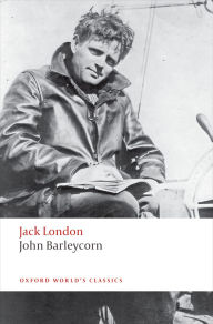 Title: John Barleycorn: `Alcoholic Memoirs', Author: Jack London