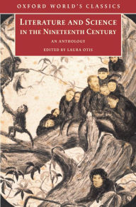 Title: Literature and Science in the Nineteenth Century: An Anthology, Author: Laura Otis