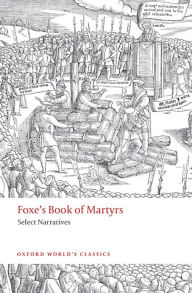 Title: Foxe's Book of Martyrs: Select Narratives, Author: John Foxe