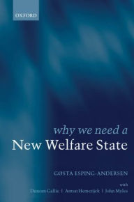 Title: Why We Need a New Welfare State, Author: Gøsta Esping-Andersen