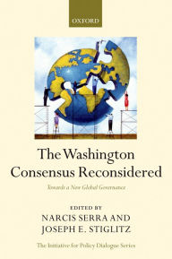 Title: The Washington Consensus Reconsidered: Towards a New Global Governance, Author: Narc?s Serra