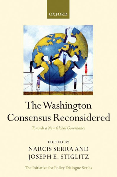 The Washington Consensus Reconsidered: Towards a New Global Governance