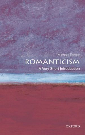 Romanticism: A Very Short Introduction