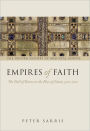 Empires of Faith: The Fall of Rome to the Rise of Islam, 500-700