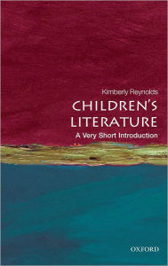 Title: Children's Literature: A Very Short Introduction, Author: Kimberley Reynolds