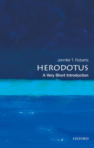 Title: Herodotus: A Very Short Introduction, Author: Jennifer T. Roberts
