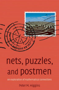 Title: Nets, Puzzles, and Postmen: An exploration of mathematical connections, Author: Peter M Higgins