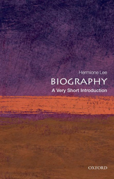 Biography: A Very Short Introduction