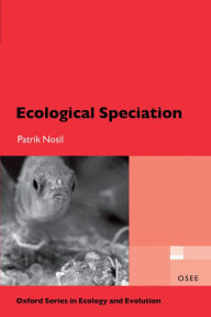 Title: Ecological Speciation, Author: Patrik Nosil