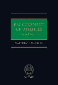 Title: Procurement of Utilities: Law and Practice, Author: Matthew Collinson