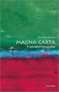 Title: Magna Carta: A Very Short Introduction, Author: Nicholas Vincent