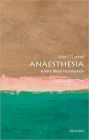 Anaesthesia: A Very Short Introduction